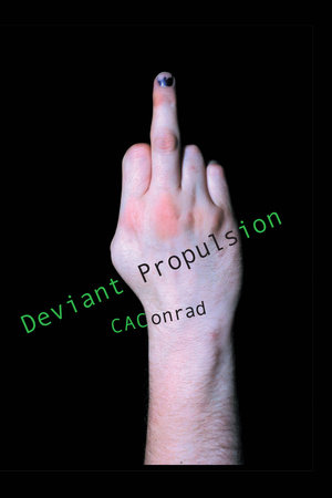 Deviant Propulsion by C. A. Conrad