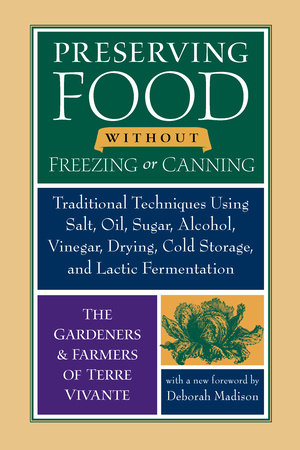 Preserving Food without Freezing or Canning by 