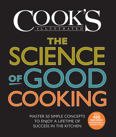 The Science of Good Cooking by 