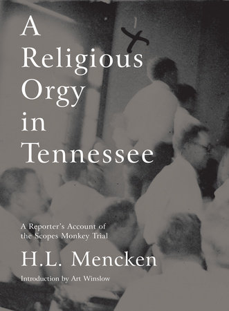 A Religious Orgy in Tennessee by H.L. Mencken