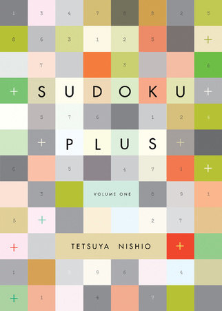 Sudoku Plus, Volume One by Nishio, Tetsuya