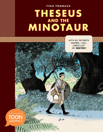 Theseus and the Minotaur (A Toon Graphic) by Yvan Pommaux