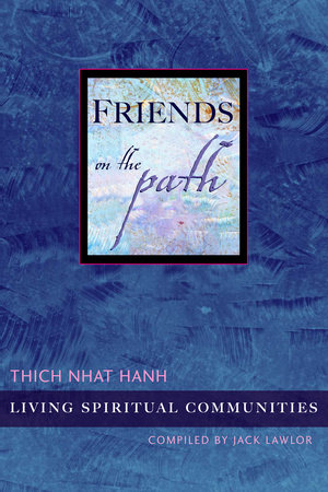 Friends on the Path by Thich Nhat Hanh
