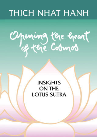 Opening the Heart of the Cosmos by Thich Nhat Hanh