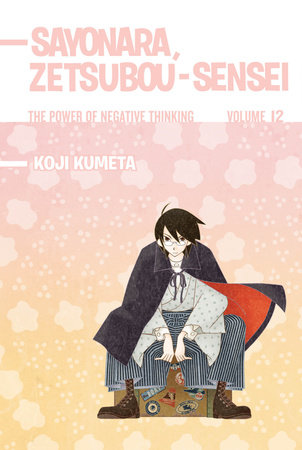 Sayonara, Zetsubou-Sensei 12 by Koji Kumeta