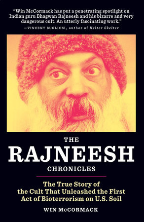 The Rajneesh Chronicles by Win Mccormack