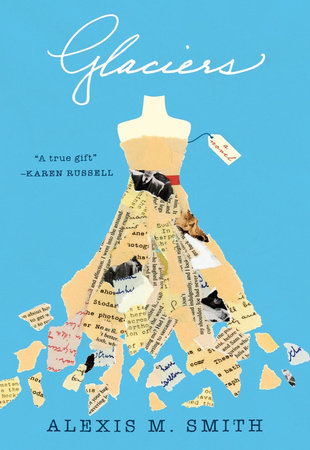 Glaciers by Alexis M. Smith