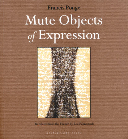 Mute Objects of Expression by Francis Ponge