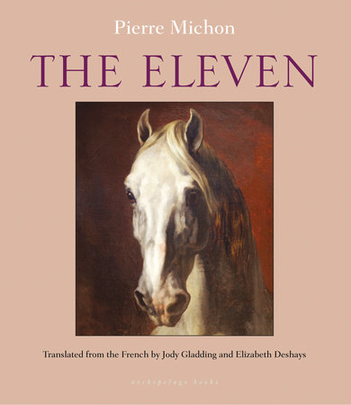 The Eleven by Pierre Michon
