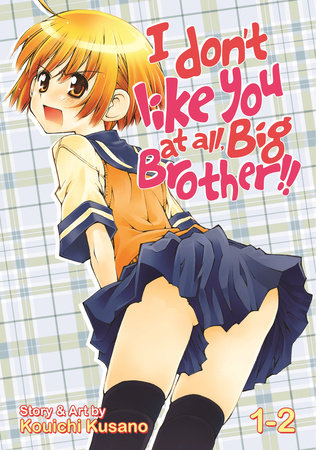 I Don't Like You At All, Big Brother!! Vol. 1-2 by Kusano Kouichi