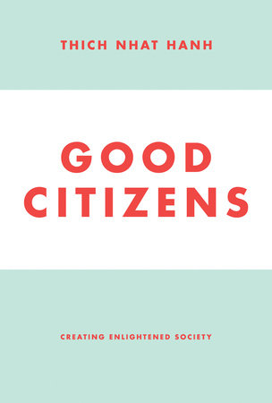 Good Citizens by Thich Nhat Hanh