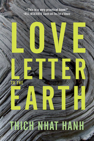 Love Letter to the Earth by Thich Nhat Hanh