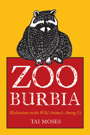 Zooburbia by Tai Moses
