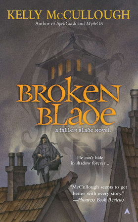 Broken Blade by Kelly McCullough