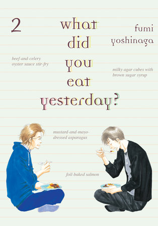What Did You Eat Yesterday? 2 by Fumi Yoshinaga