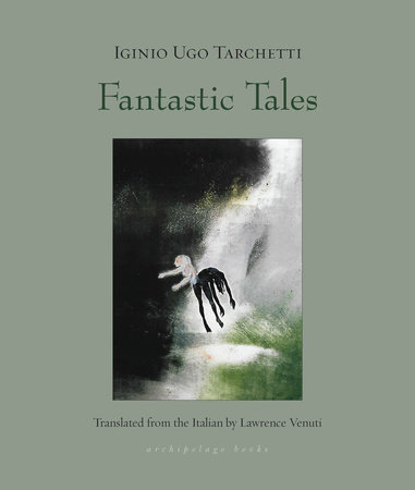 Fantastic Tales by Iginio Ugo Tarchetti