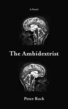 The Ambidextrist by Peter Rock