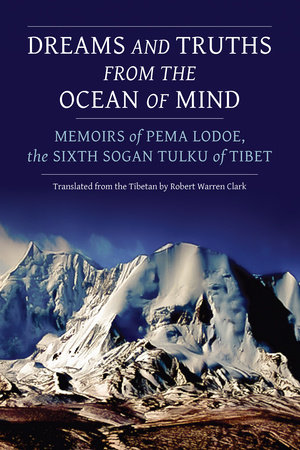 Dreams and Truths from the Ocean of Mind by Pema Lodoe