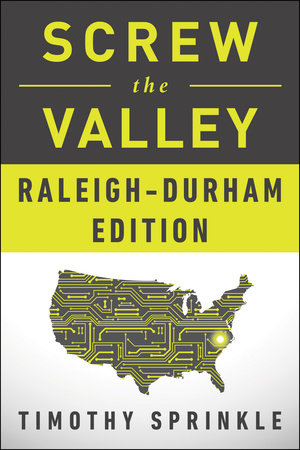 Screw the Valley: Raleigh-Durham Edition by Timothy Sprinkle