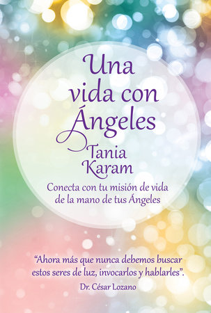 Una vida con ángeles / Life with Angels by Tania Karam