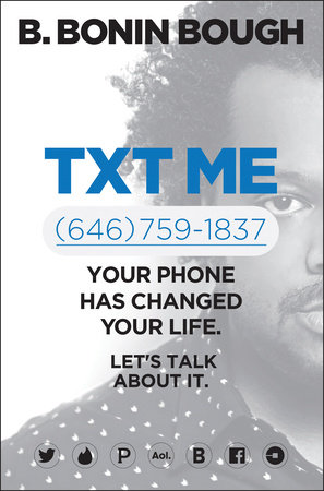 Txt Me by B. Bonin Bough