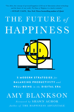 The Future of Happiness by Amy Blankson