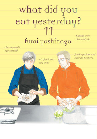 What Did You Eat Yesterday? 11 by Fumi Yoshinaga