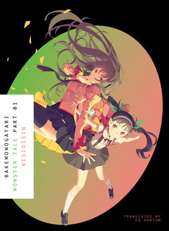 BAKEMONOGATARI, Part 1 (novel) by NISIOISIN