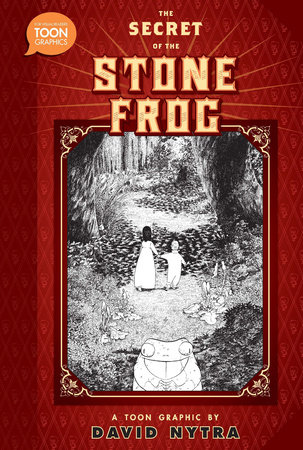 The Secret of the Stone Frog by David Nytra