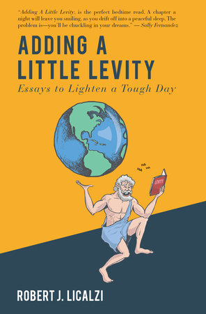 Adding a Little Levity by Robert J. Licalzi
