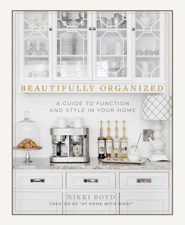 Beautifully Organized by Nikki Boyd