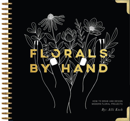 Florals By Hand by Alli Koch