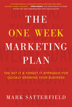 The One Week Marketing Plan by Mark Satterfield