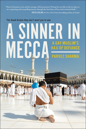 A Sinner in Mecca by Parvez Sharma