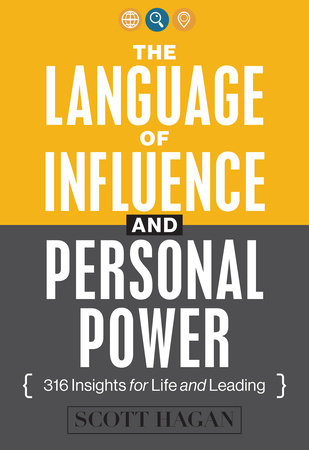 The Language of Influence and Personal Power by Scott Hagan