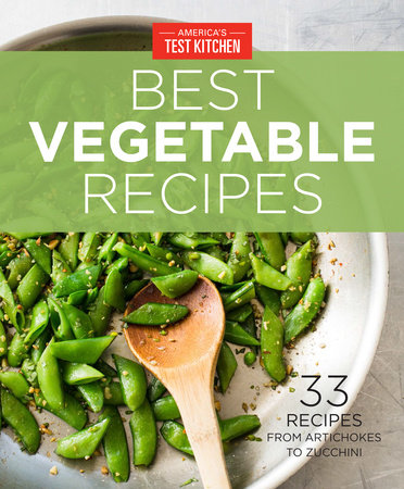 America's Test Kitchen Best Vegetable Recipes by 