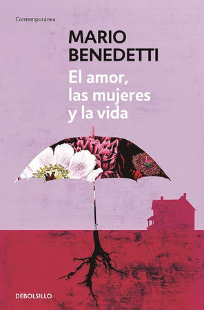 El amor, las mujeres y la vida / Love, Women, and Life by Mario Benedetti