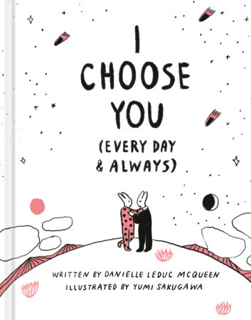 I Choose You by Danielle Leduc McQueen