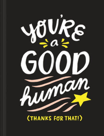 You're a Good Human by Miriam Hathaway