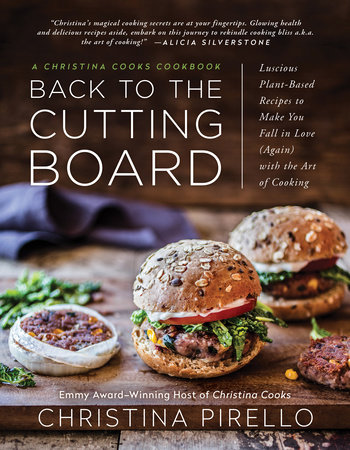 Back to the Cutting Board by Christina Pirello