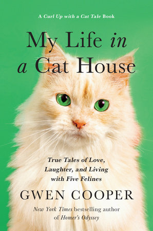 My Life in the Cat House by Gwen Cooper