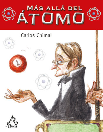 Más allá del átomo / Beyond the Atom by Carlos Chimal