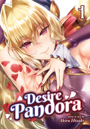 Desire Pandora Vol. 1 by Akira Hizuki