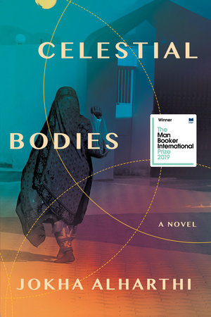 Celestial Bodies by Jokha Alharthi