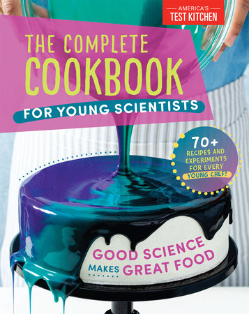 The Complete Cookbook for Young Scientists by America's Test Kitchen Kids:  9781948703666