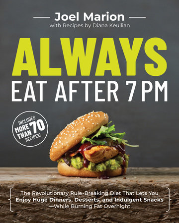 Always Eat After 7 PM by Joel Marion and Diana Keuilian