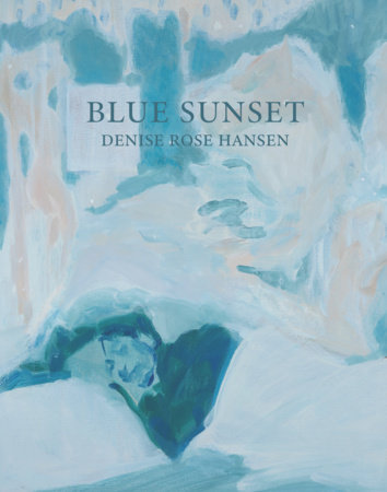 Blue Sunset by Denise Rose Hansen