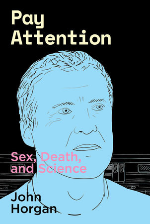 Pay Attention by John Horgan