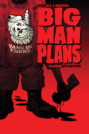 Big Man Plans: Expanded Edition by Eric Powell and Tim Wiesch