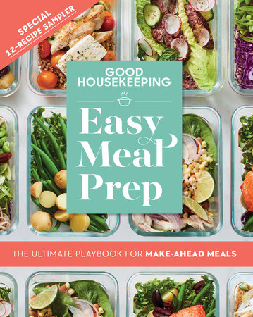 Good Housekeeping Easy Meal Prep Free 12-Recipe Sampler by 